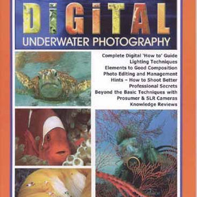 An Essential Guide to Digital Underwater Photography