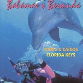 Best Dives of the Bahamas, Bermuda, Turks & Caicos and Florida Keys
